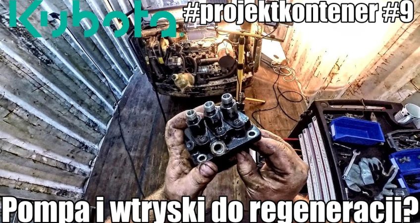 Pompa wtryskowa i wtryski do regeneracji? Kubota KX41-V1  cz.2 #projektkontener #9 #zróbtosam