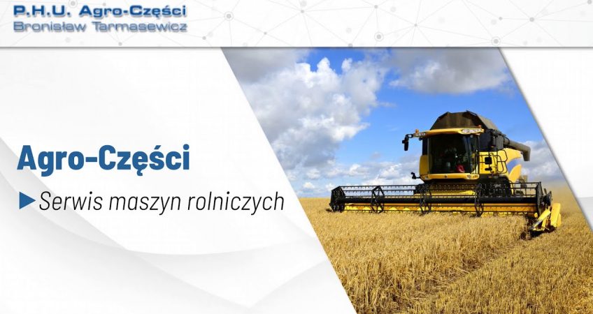 Serwis maszyn rolniczych Kalisz Agro-Części