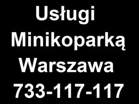 Usługi Minikoparką Warszawa i Okolice 733-117-117
