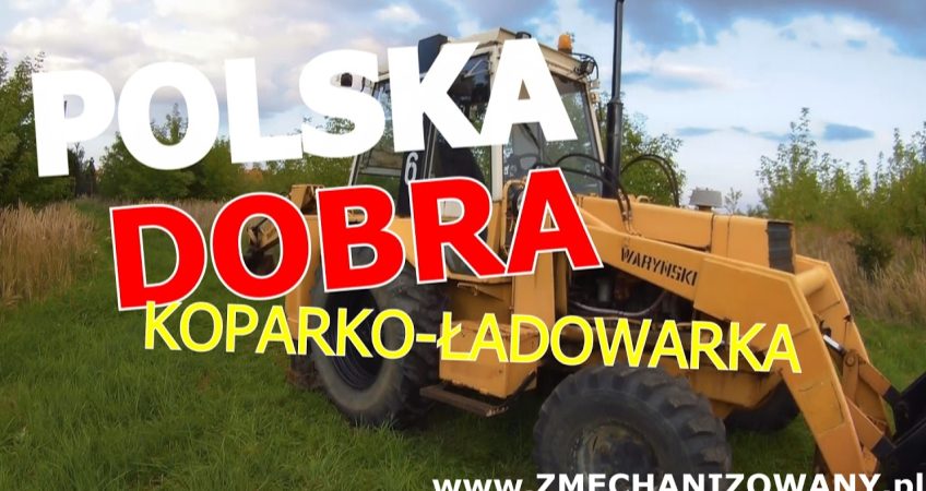 Waryński 726 / polska koparko - ładowarka realnie