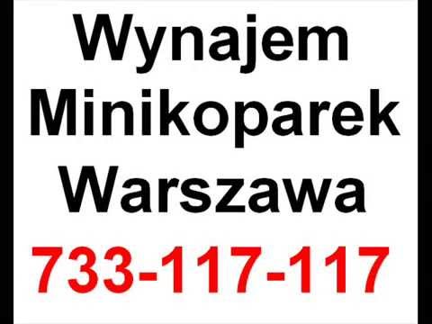 Wynajem Minikoparek Warszawa i Okolice 733-117-117